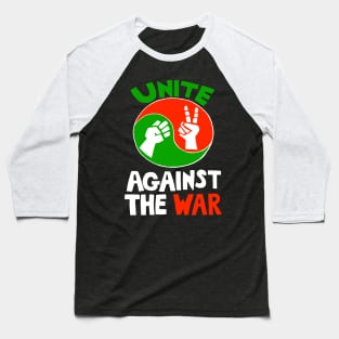 UNITE AGAINST THE WAR Baseball T-Shirt